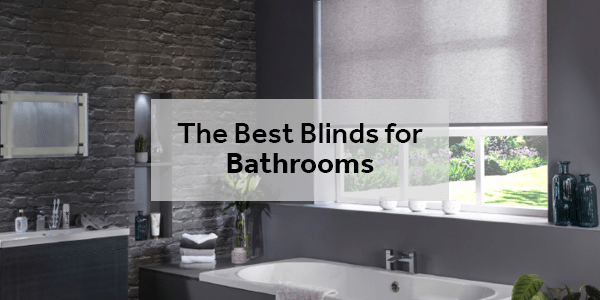 The best blinds for bathrooms 