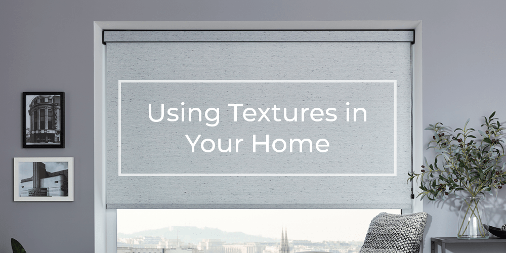 Using textures in your home