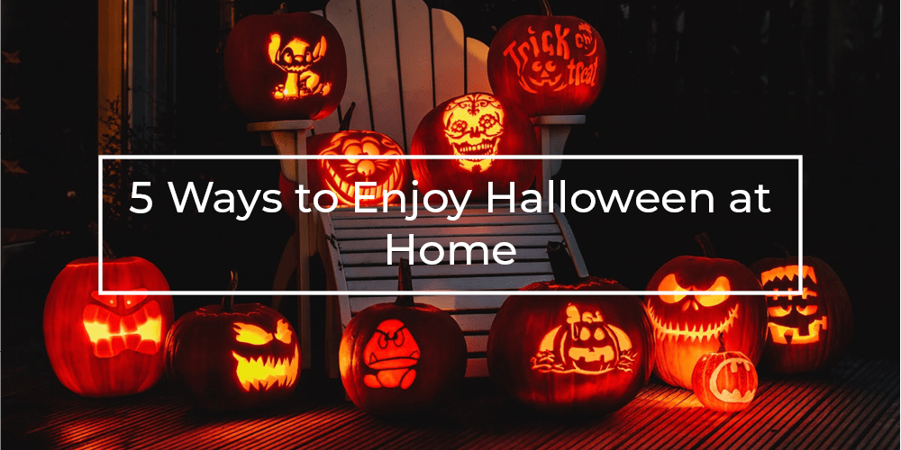 5 Ways to Enjoy Halloween at Home