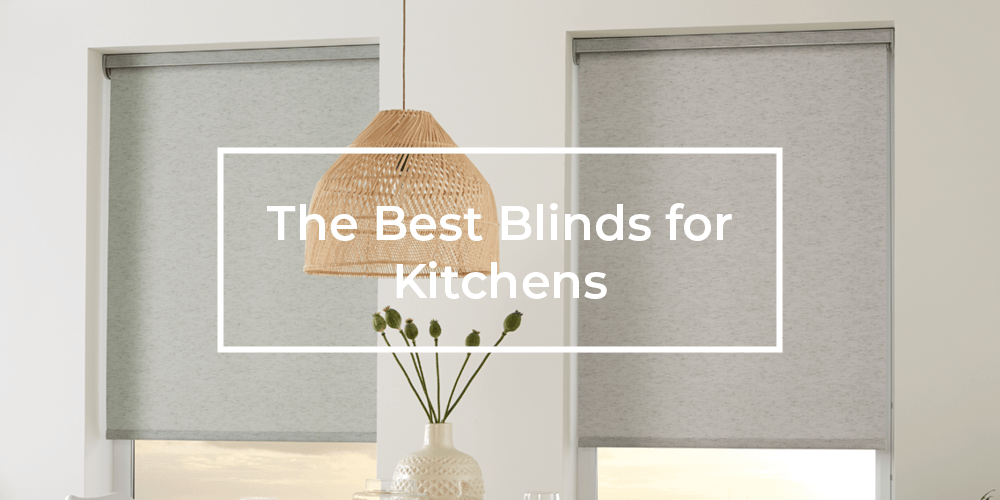 The best blinds for your kitchen 