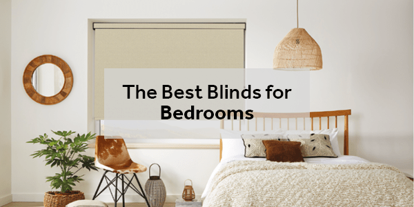 The best blinds for bedrooms