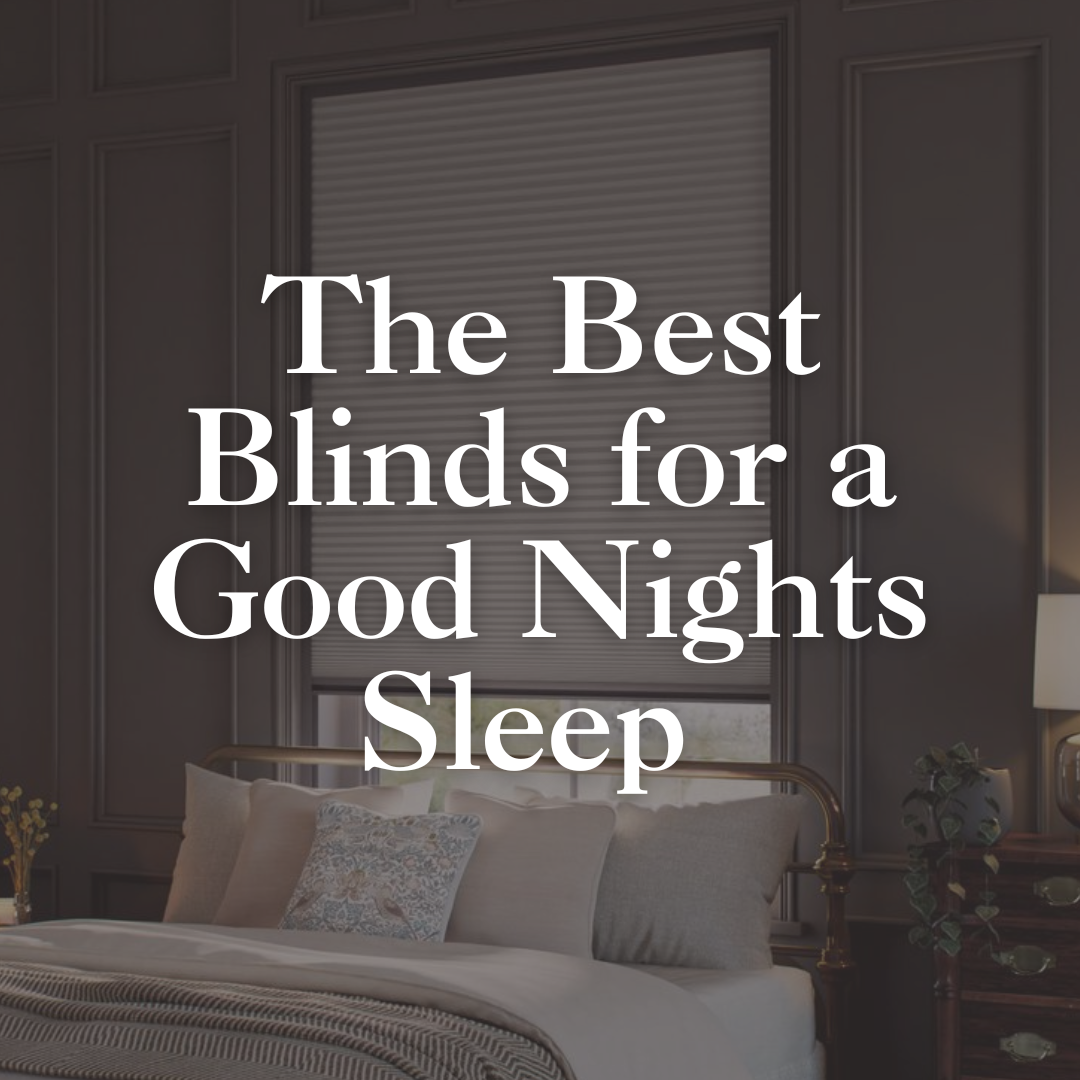 The best blinds for a good night sleep
